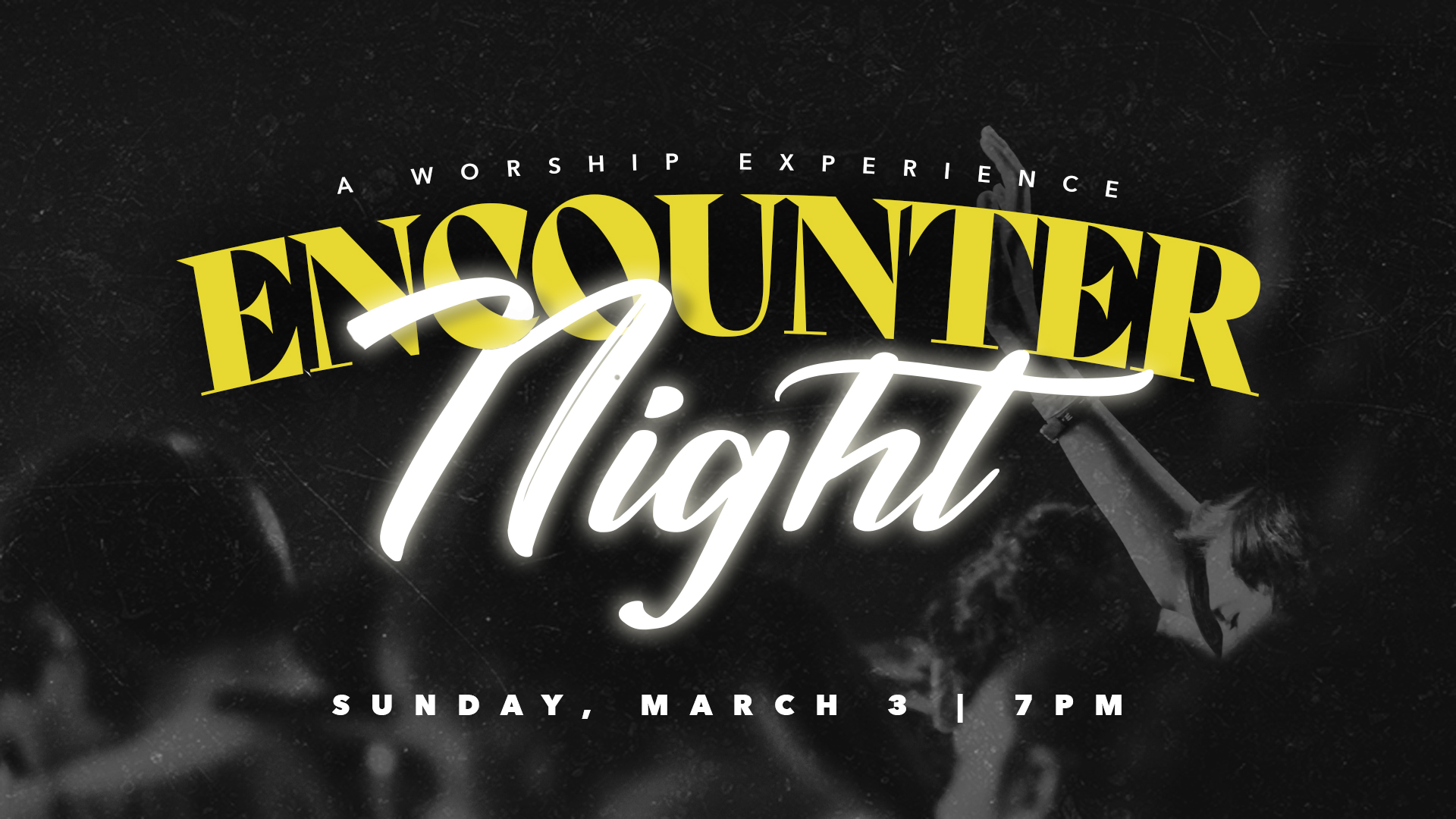 Encounter Night – March 3